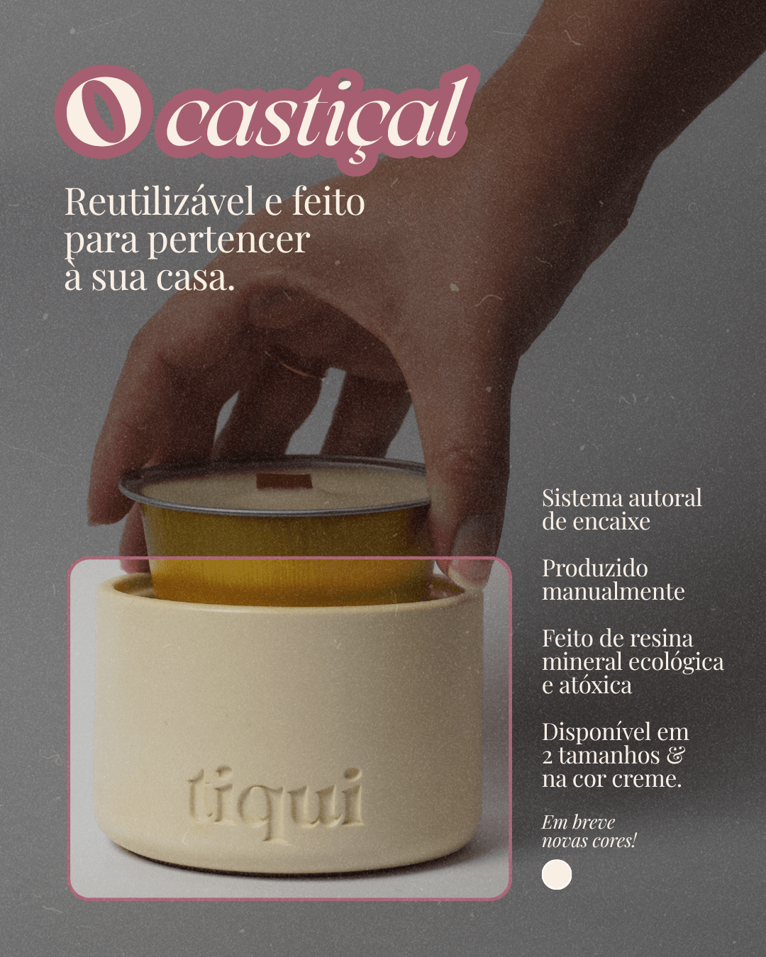 O castiçal: reutilizável e feito para pertencer à sua casa.